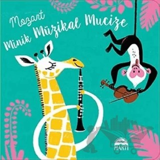 Mozart - Minik Müzikal Mucize – Kolektif – Martı Çocuk Yayınları kitap kapağı