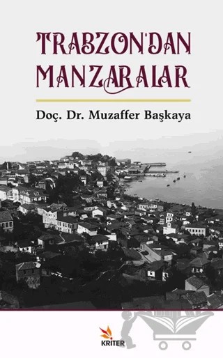Trabzon’dan Manzaralar – Muzaffer Başkaya – Kriter Yayınları kitap kapağı