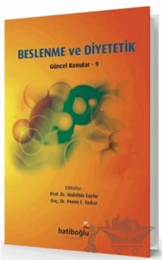 Beslenme ve Diyetetik Güncel Konular - 9 – Muhittin Tayfur, Perim F. Türker – Hatiboğlu Yayınları kitap kapağı