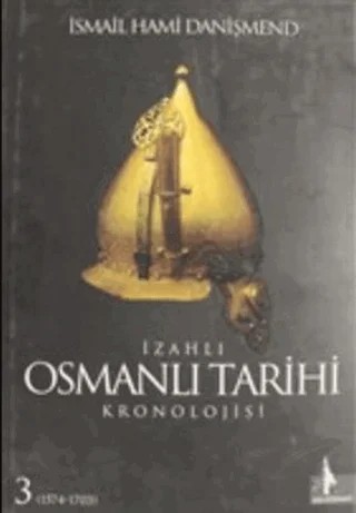 İzahlı Osmanlı Tarihi Kronolojisi Cilt: 3 – İsmail Hami Danişmend – Doğu Kütüphanesi kitap kapağı