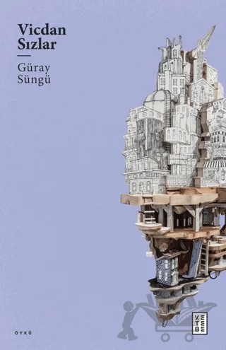Vicdan Sızlar – Güray Süngü – Ketebe Yayınları kitap kapağı