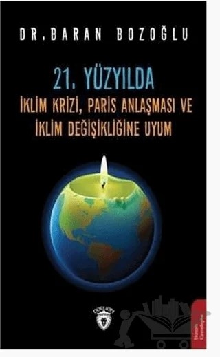 21. Yüzyılda İklim Krizi, Paris Anlaşması ve İklim Değişikliğine Uyum – Baran Bozoğlu – Dorlion Yayınları kitap kapağı