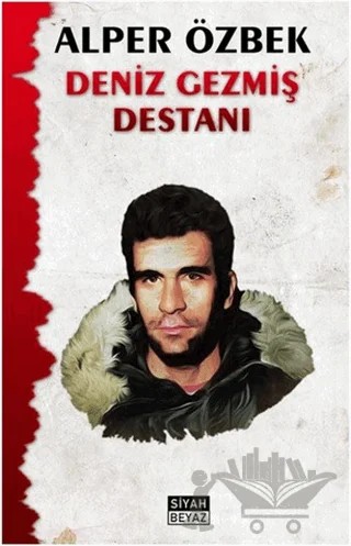 Deniz Gezmiş Destanı – Alper Özbek – Siyah Beyaz Yayınları kitap kapağı
