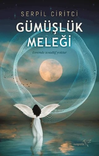 Gümüşlük Meleği – Serpil Ciritci – Müptela Yayınları kitap kapağı