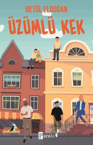 Üzümlü Kek 1 – Betül Eldoğan – Parola Yayınları kitap kapağı