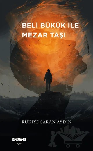 Beli Bükük ile Mezar Taşı – Rukiye Saran Aydın – Hece Yayınları kitap kapağı