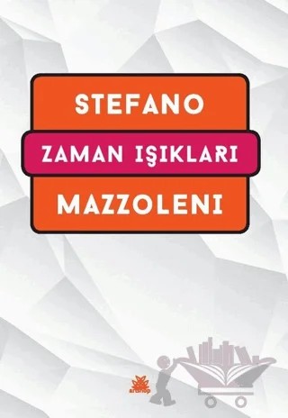 Zaman Işıkları – Stefano Mazzoleni – Artshop Yayıncılık kitap kapağı
