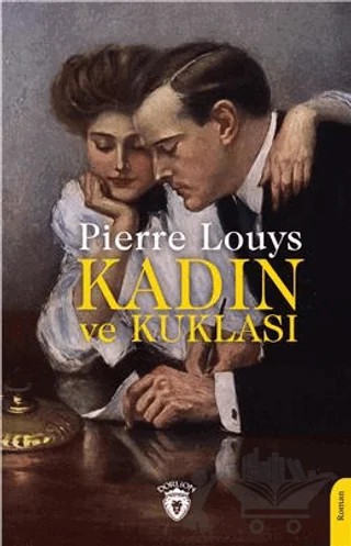 Kadın ve Kuklası – Pierre Louys – Dorlion Yayınları kitap kapağı