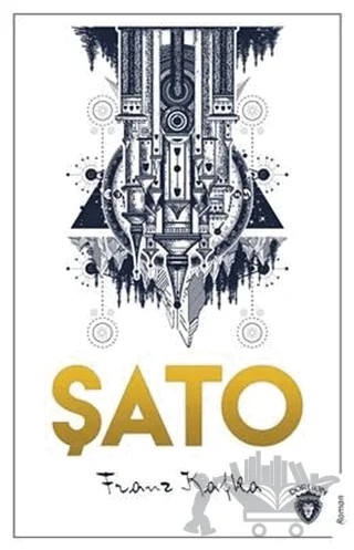 Şato – Franz Kafka – Dorlion Yayınları kitap kapağı