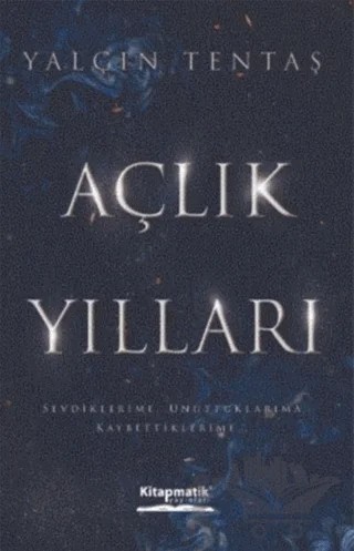 Açlık Yılları – Yalçın Tentaş – Kitapmatik Yayınları kitap kapağı