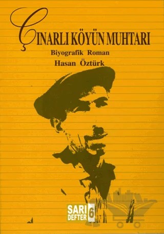 Sarı Defter 6: Çınarlı Köyün Muhtarı – Hasan Öztürk – Tüstav İktisadi İşletmesi kitap kapağı