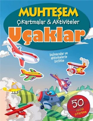 Uçaklar - Muhteşem Çıkartmalar ve Aktiviteler – Kolektif – Parıltı Yayınları kitap kapağı