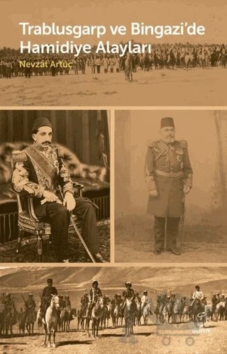 Trablusgarp Ve Bingazi’de Hamidiye Alayları – Nevzat Artuç – Doruk Yayınları kitap kapağı