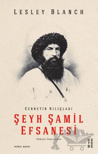 Şeyh Şamil Efsanesi – Lesley Blanch – Ketebe Yayınları kitap kapağı