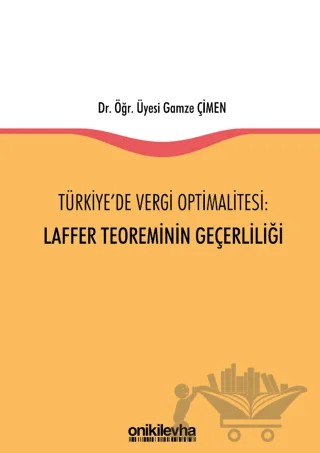 Türkiye'de Vergi Optimalitesi: Laffer Teoreminin Geçerliliği – Gamze Çimen – On İki Levha Yayınları kitap kapağı