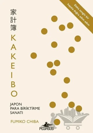 Kakeibo: Japon Para Biriktirme Sanatı – Fumiko Chiba – Pegasus Yayınları kitap kapağı