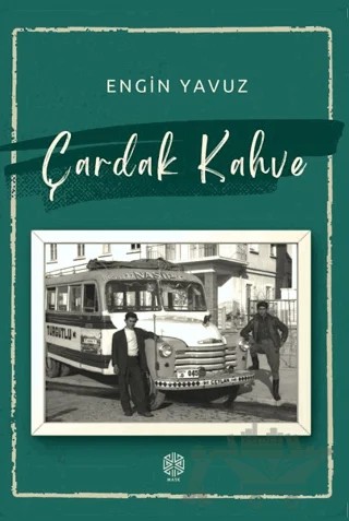 Çardak Kahve – Engin Yavuz – Mask Yayınları kitap kapağı