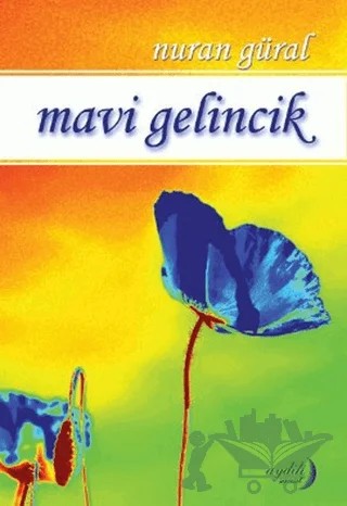 Mavi Gelincik – Nuran Güral – Aydili Sanat Yayınları kitap kapağı