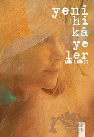 Yeni Hikayeler – Münir Göker – İkinci Adam Yayınları kitap kapağı