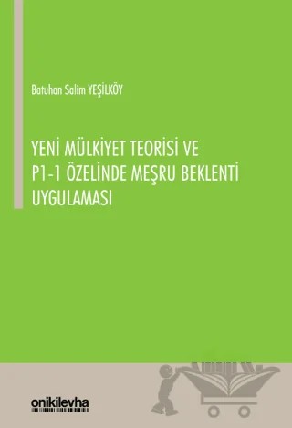 Yeni Mülkiyet Teorisi ve P1-1 Özelinde Meşru Beklenti Uygulaması – Batuhan Salim Yeşilköy – On İki Levha Yayınları kitap kapağı