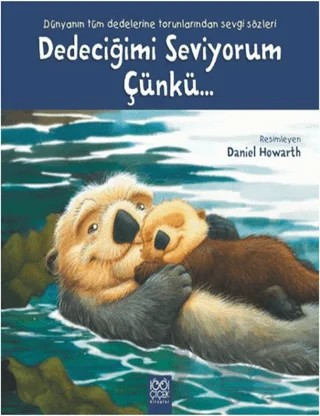 Dedeciğimi Seviyorum Çünkü – Kolektif – 1001 Çiçek Kitaplar kitap kapağı