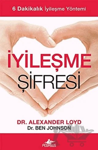 İyileşme Şifresi – Dr. Alexander Loyd – Pegasus Yayınları kitap kapağı