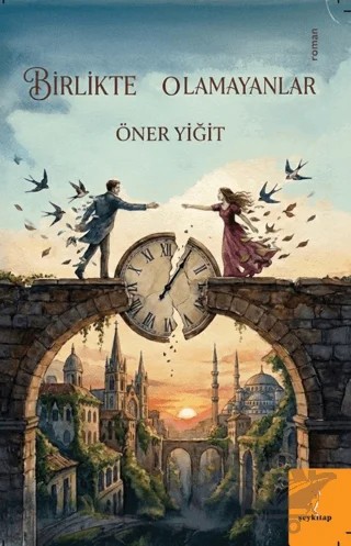 Birlikte Olamayanlar – Öner Yiğit – Şey Kitap kitap kapağı