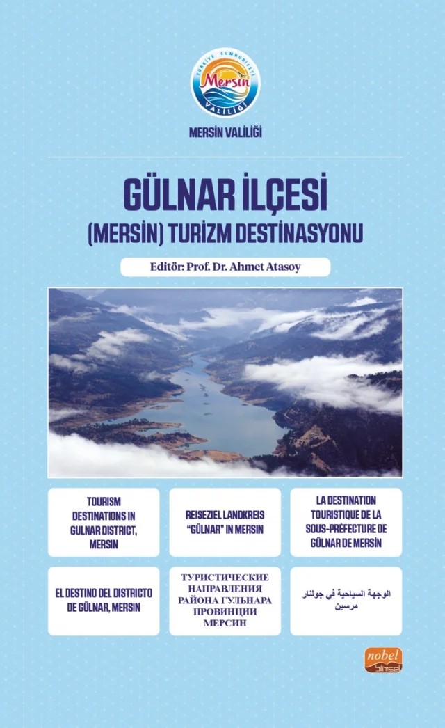 Gülnar İlçesi (Mersin) Turizm Destinasyonu – Ahmet Atasoy, Aydın Demiral, Cevat Ercik, Demet Gül, Deniz Demirkan, Lale Yılmaz, Luna Çavuşoğlu, Mehmet Kaan Ünlübulduk, Ömer Biçer – Nobel Bilimsel Eserler kitap kapağı