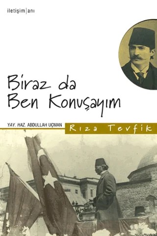 Biraz da Ben Konuşayım – Rıza Tevfik Bölükbaşı – İletişim Yayınevi kitap kapağı