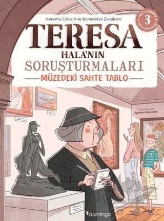 Görsel, Mantıksal ve Bilişsel Beceri Etkinlikleri (7-9 Yaş) - Teresa Hala'nın Soruşturmaları 3 (Çıkartmalı) – Antonio Calvani, Benedetto Zanaboni – Domingo Yayınevi kitap kapağı