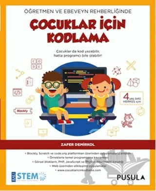 Öğretmen ve Ebeveyn Rehberliğinde Çocuklar İçin Kodlama – Zafer Demirkol – Pusula Yayıncılık kitap kapağı