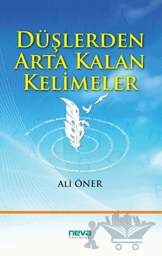 Düşlerden Arta Kalan Kelimeler – Ali Öner – Neva Yayınları kitap kapağı