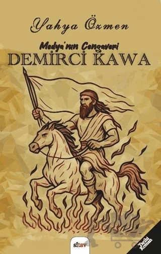 Medya’nın Cengaveri Demirci Kawa – Yahya Özmen – Sitav Yayınevi kitap kapağı