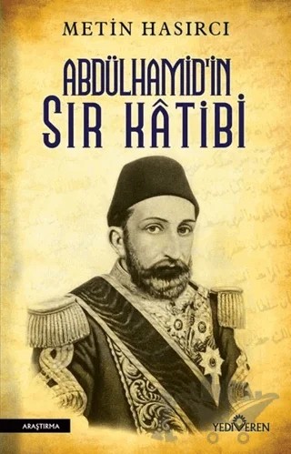 Abdülhamid'in Sır Katibi – Metin Hasırcı – Yediveren Yayınları kitap kapağı