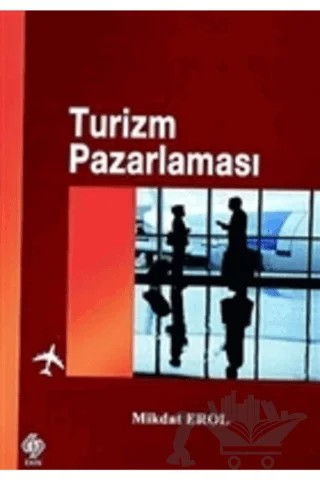 Turizm Pazarlaması – Mikdat Erol – Ekin Basım Yayın kitap kapağı