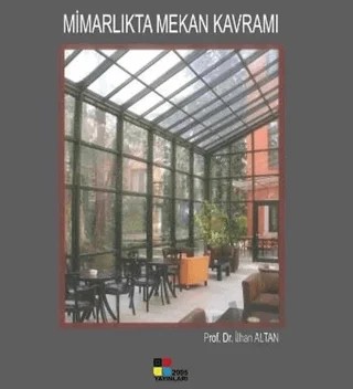 Mimarlıkta Mekan Kavramı – İlhan Altan – Ofis 2005 Yayınevi kitap kapağı