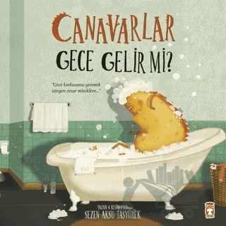 Canavarlar Gece Gelir Mi? – Sezen Aksu Taşyürek – Timaş Çocuk kitap kapağı