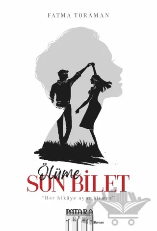 Ölüme Son Bilet – Fatma Toraman – Patara Kitap kitap kapağı