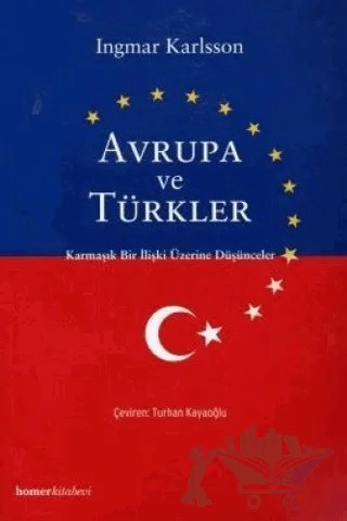Avrupa ve Türkler – Ingmar Karlsson – Homer Kitabevi kitap kapağı