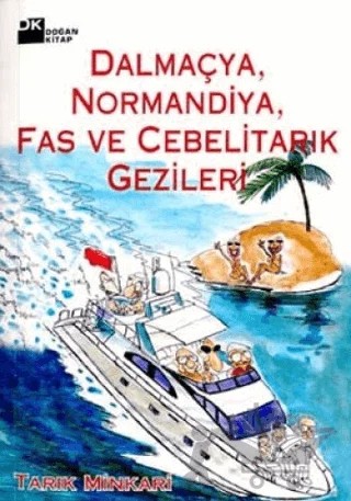 Dalmaçya, Normandiya, Fas ve Cebelitarık Gezileri – Tarık Minkari – Doğan Kitap kitap kapağı