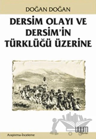 Dersim Olayı ve Dersim’in Türklüğü Üzerine – Doğan Doğan – Uyum Yayınları kitap kapağı