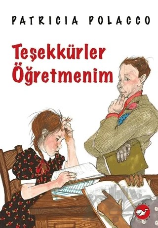 Teşekkürler Öğretmenim – Patricia Polacco – Beyaz Balina Yayınları kitap kapağı