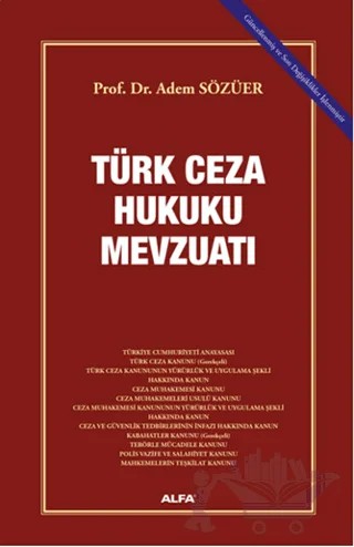Türk Ceza Hukuku Mevzuatı – Adem Sözüer – Alfa Yayınları - Ders Kitapları kitap kapağı