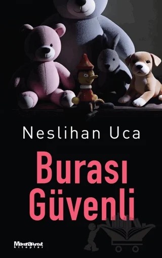 Burası Güvenli – Neslihan Uca – Maceraperest Kitaplar kitap kapağı