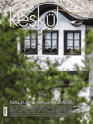 Keşkül Dergisi Sayı: 37 Balkanlar ve Rumeli – Sufi Kitap kitap kapağı
