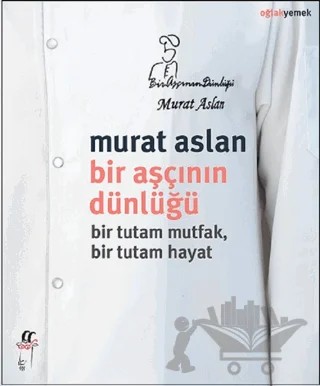 Bir Aşçının Dünlüğü – Murat Aslan – Oğlak Yayıncılık kitap kapağı