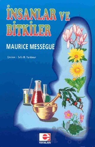 İnsanlar ve Bitkiler – Maurice Messegue – E Yayınları kitap kapağı