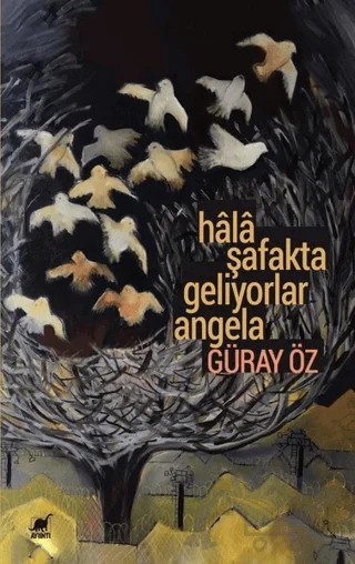 Hâlâ Şafakta Geliyorlar Angela – Güray Öz – Ayrıntı Yayınları kitap kapağı