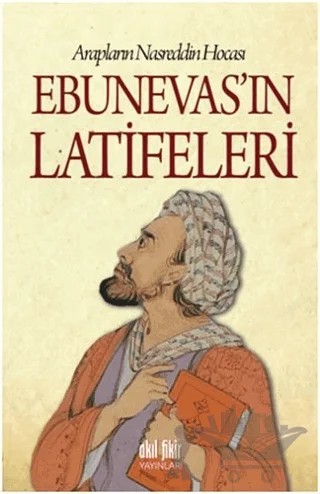 Ebunevas'ın Latifeleri – Kolektif – Akıl Fikir Yayınları kitap kapağı