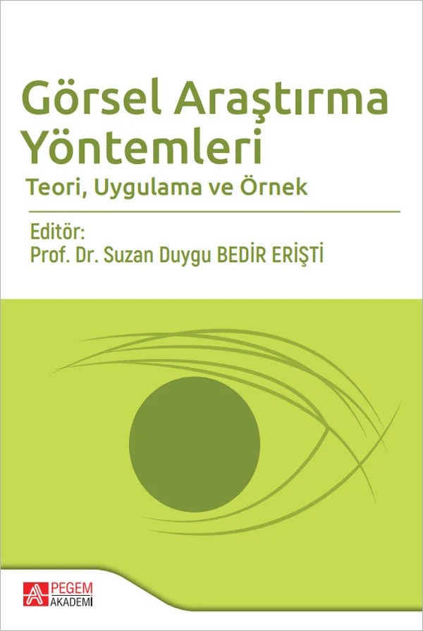 Görsel Araştırma Yöntemleri Teori, Uygulama ve Örnek – Suzan Duygu Bedir Erişti, Burçin Türkcan, Deborah L. SMITH-SHANK, Elif Avcı, Haşim Karpuz – Pegem Akademi Yayıncılık kitap kapağı